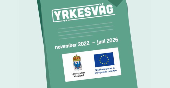 Bild på Yrkesväg-, Länsstyrelsen Värmland- och EU-logotyp samt text november 2022 - juni 2026.